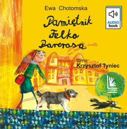 Pamiętnik Felka Parerasa - audiobook - Chotomska Ewa