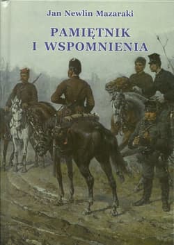 Pamiętnik i wspomnienia - Mazaraki Jan Newlin