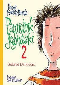 Pamiętnik jedynaczki 2 Sekret Dzikiego - Hanna Kowalska-Pamięta
