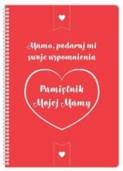 Pamiętnik mojej Mamy. Mamo podaruj mi swoje... - Praca zbiorowa