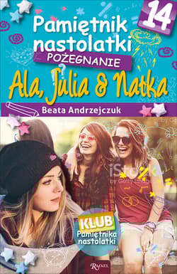 Pamiętnik nastolatki 14 Pożegnanie - Beata Andrzejczuk