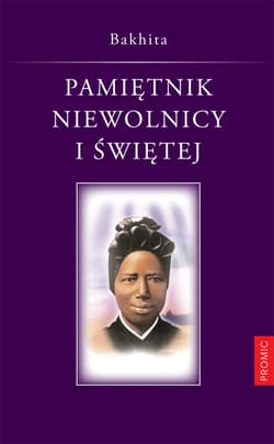 Pamiętnik niewolnicy i świętej - Józefina Bakhita