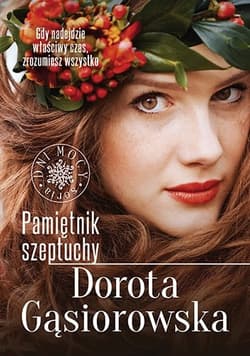 Pamiętnik szeptuchy (2022) - Dorota Gąsiorowska