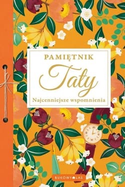 Pamiętnik Taty Najcenniejsze wspomnienia - Opracowanie Zbiorowe