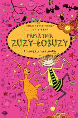 Pamiętnik Zuzy-Łobuzy 10. Impreza na zamku - Alice Pantermuller