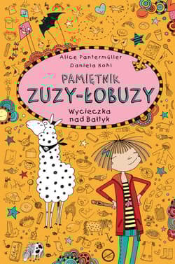 Pamiętnik Zuzy-Łobuzy 8 Wycieczka nad Bałtyk - Alice Pantermuller