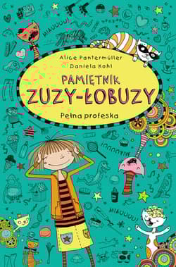 Pamiętnik Zuzy-Łobuzy 9 Pełna profeska - Pantermüller Allice