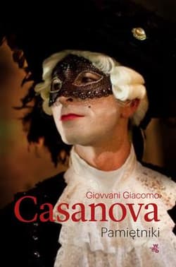 Pamiętniki - Giovanni Giacomo Casanova, Giacomo Casanova