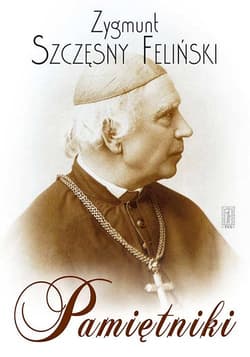Pamiętniki - Feliński Szczęsny Zygmunt