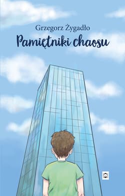 Pamiętniki chaosu - Żygadło Grzegorz