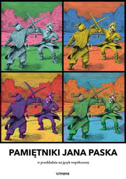 Pamiętniki Jana Paska w przekładzie na język współczesny - Jan Pasek