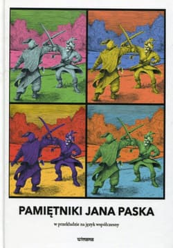 Pamiętniki Jana Paska w przekładzie na język współczesny - Gołaszewski Zenon