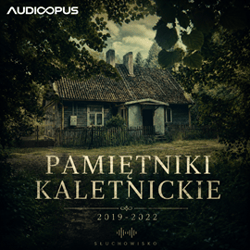 Pamiętniki Kaletnickie - audiobook - Bast Kolasa Karolina