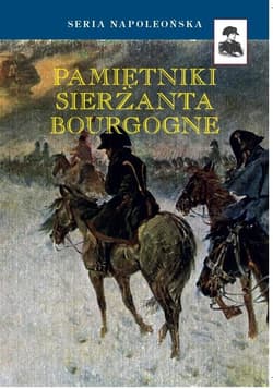 Pamiętniki sierżanta Bourgogne BR - Adryan Jan Chrzciciel Franciszek Bourgogne