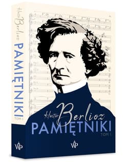 Pamiętniki. Tom 1 - Berlioz Hector