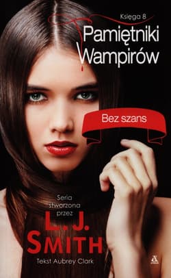 Pamiętniki wampirów 8 Bez szans - Clark Aubrey