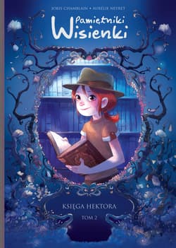 Pamiętniki Wisienki Tom 2 Księga Hektora - Joris Chamblain