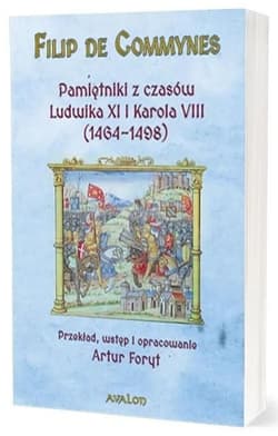 Pamiętniki z czasów Ludwika XI i Karola VIII (1464-1498) - Filip de Commynes
