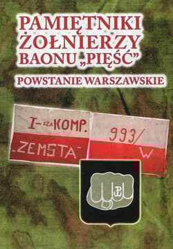 Pamiętniki żołnierzy baonu Pięść Powstanie Warszawskie - Andrzej Zawadzki