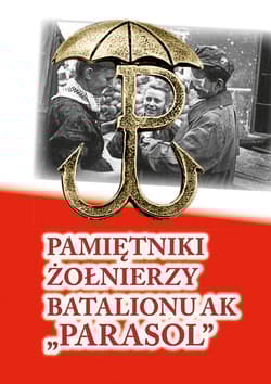 Pamiętniki żołnierzy Batalionu AK - Praca zbiorowa