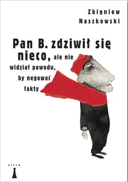 Pan B zdziwił się nieco ale nie widział powodu by negować fakty