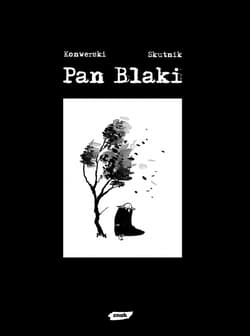 Pan Blaki - Karol Konwerski, Mateusz Skutnik