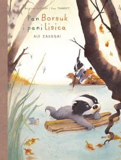 Pan Borsuk i Pani Lisica Ale załoga! Tom 3 - Tharlet Eve