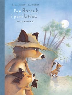 Pan Borsuk i pani Lisica Rozgardiasz Tom 2 - Brigitte Luciani