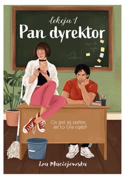Pan dyrektor. Lekcja 1 - Iza Maciejewska