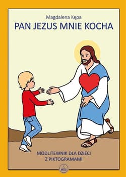 Pan Jezus mnie kocha - modlitewnik - Ewa Skarżyńska