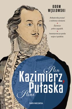 Pan Kazimierz, Pani Pułaska - ebook - Adam Węgłowski