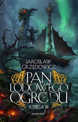 Pan Lodowego Ogrodu 3 - Jarosław Grzędowicz