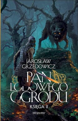 Pan Lodowego Ogrodu. Księga 2 - Jarosław Grzędowicz