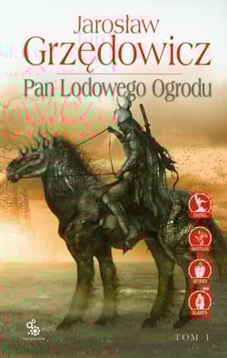 Pan Lodowego Ogrodu Tom 1 - Jarosław Grzędowicz