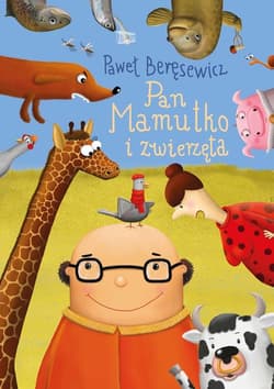 Pan Mamutko i zwierzęta - Paweł Beręsewicz