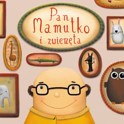 Pan Mamutko i zwierzęta (audiobook) - audiobook - Paweł Beręsewicz