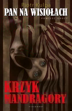 Pan na Wisiołach. Krzyk mandragory - Piotr Kulpa