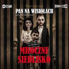Pan na Wisiołach T.1 Mroczne siedlisko audiobook - Piotr Kulpa