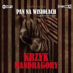 Pan na Wisiołach T.2 Krzyk Mandragory audiobook - Piotr Kulpa