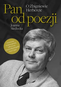 Pan od poezji O Zbigniewie Herbercie - Joanna Siedlecka