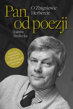 Pan od poezji O Zbigniewie Herbercie - Joanna Siedlecka