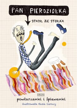 Pan Pierdziołka spadł ze stołka. Powtarzanki i śpiewanki - ebook