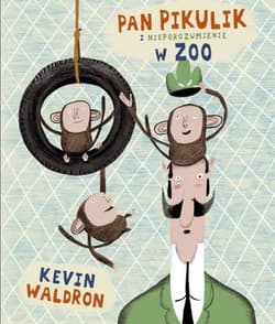 Pan Pikulik i nieporozumienie w zoo - Kevin Waldron