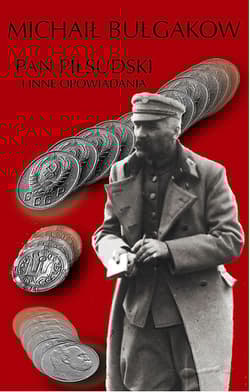 Pan Piłsudski i inne opowiadania - Michaił Bułhakow