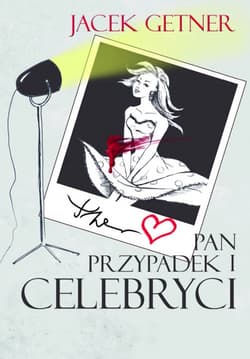 Pan Przypadek i celebryci - Jacek Getner
