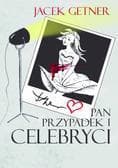 Pan Przypadek i celebryci - Jacek Getner