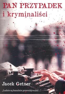 Pan Przypadek i kryminaliści - Jacek Getner
