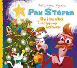 Pan Stópka, Gwiazdka i nietypowy bałwan - Katarzyna Zychla