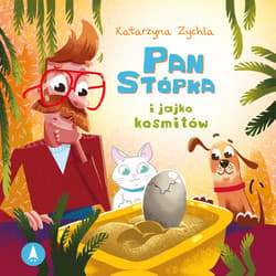 Pan Stópka i jajko kosmitów - audiobook - Katarzyna Zychla