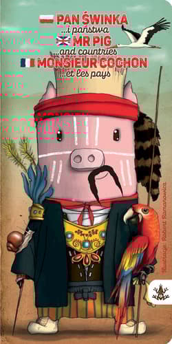 Pan Świnka i państwa Mr Pig and countries Monsieur Cochon et les pays